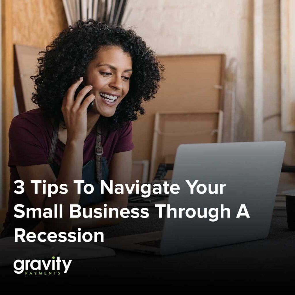 3 Tips To Navigate Your Small Business Through A Recession