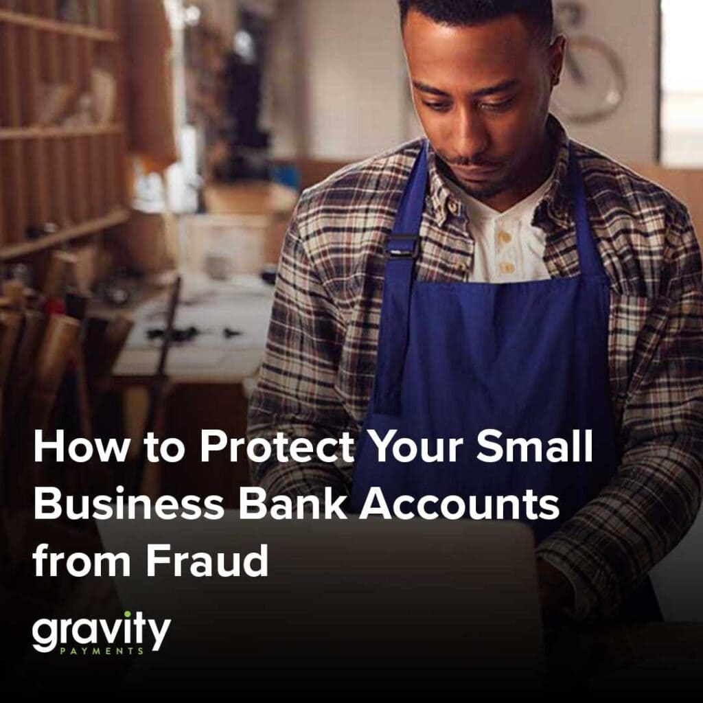 How to Protect Your Small Business Bank Accounts from Fraud